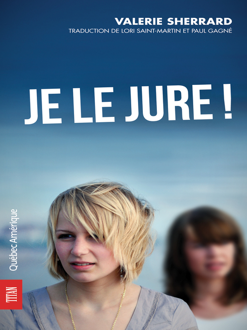 Title details for Je le jure! by Valérie Sherrard - Available